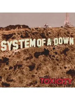 System Of A Down "Toxicity"